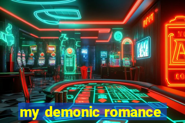 my demonic romance